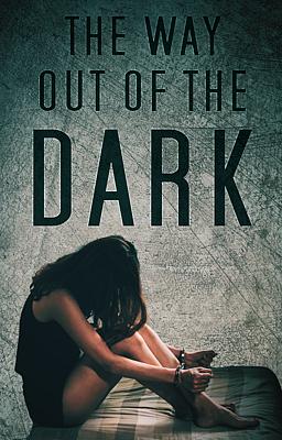 The Way Out of the Dark