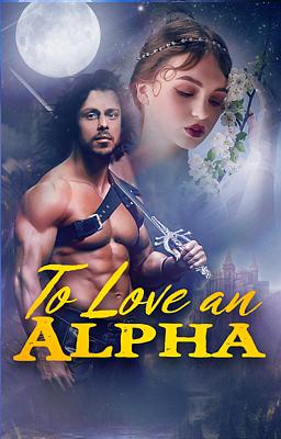 To Love an Alpha