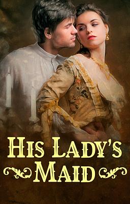 His Lady's Maid