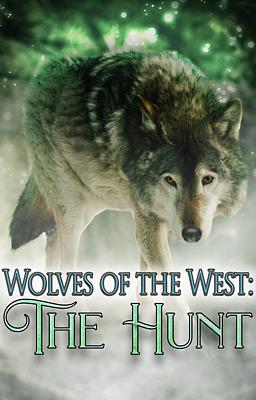 Wolves of the West: The Hunt