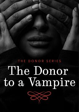 Donor to a Vampire